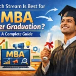 Which Stream Is Best for MBA After Graduation A Complete Guide